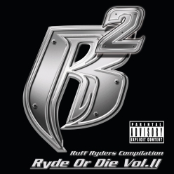 Ruff Ryders - Ryde or Die (Vol.2)